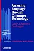 Assessing Language through Computer Technology (Cambridge Language Assessment)