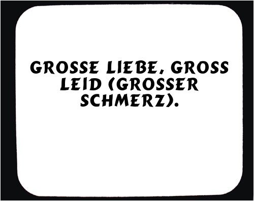 Cover image : Mauspad mit Grosse Liebe, gross Leid (grosser Schmerz). Dekoration