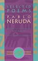 Selected Poems: Pablo Neruda (English and Spanish Edition)