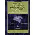 Atlas for Computing Mathematical Functions: An Illustrated Guidebook for Practitioners...