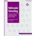Multivendor Networking: Linking PCs, Minis, and Mainframes over Lans and Wans (Mcgraw-Hill...