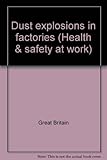 Dust explosions in factories