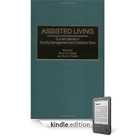Assisted Living: Current Issues in Facility Management and Resident Care