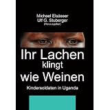 Ihr Lachen klingt wie Weinenvon "Michael Els�sser"