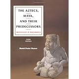 the aztecs maya and their predecessors third edition archaeology of mesoamerica v 1
