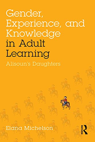 Gender, Experience, and Knowledge in Adult Learning: Alisoun's Daughters
