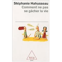 Comment ne pas se g�cher la vie