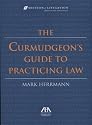 The Curmudgeon's Guide to Practicing Law