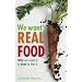 We Want Real Food