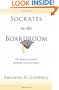 Socrates in the Boardroom: Why Research Universities Should Be Led by Top Scholars