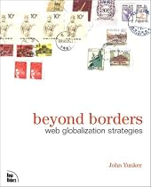 Beyond Borders: Web Globalization Strategies (Voices (New Riders))
