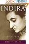 Indira: The Life of Indira Nehru Gandhi