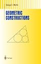 Geometric Constructions (Undergraduate Texts in Mathematics)