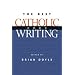 Best Catholic Writing 2004 (Best Catholic Writing)