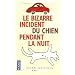 Le bizarre incident du chien pendant la nuit