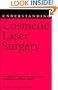 Understanding Cosmetic Laser Surgery (Understanding Health and Sickness Series)