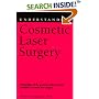 Understanding Cosmetic Laser Surgery (Understanding Health and Sickness Series)