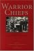 Warrior Chiefs: Perspectives on Senior Canadian Military Leaders