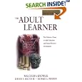 The Adult Learner: The Definitive Classic in Adult Education and Human Resource Development (Managing Cultural Differences)