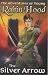 The Silver Arrow (Adventures of Young Robin Hood)