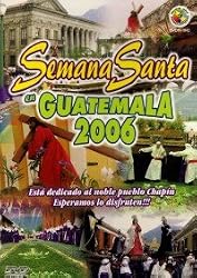 SEMANA SANTA EN GUATEMALA 2006