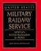 Books : United States Military Railway Service: America's Soldier-Railroaders in WWII
