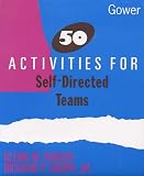 50 Activities for Self-Directed Teams