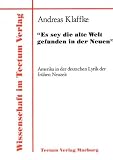 "Es sey die alte Welt gefunden in der Neuen". Amerika in der deutschen Lyrik der frühen Neuzeit