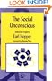 The Social Unconscious: Speaking the Unspeakable (International Library of Group Analysis, 22)