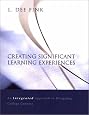Creating Significant Learning Experiences: An Integrated Approach to Designing College Courses (Jossey Bass Higher and Adult Education Series)