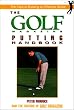 The Golf Magazine Putting Handbook (Golf Magazine)