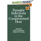 Parasitic Infections in the Compromised Host (Infectious Disease and Therapy) by P. Walzer