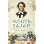 White Rajah: A Biography of Sir James Brooke