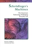 Schrodinger's Machines