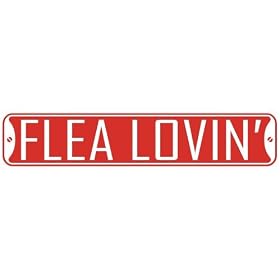  FLEA LOVIN  STREET SIGN from Flea & Tick Products