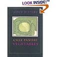 Chez Panisse Vegetables