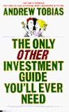 The Only Other Investment Guide You`ll Ever Need