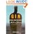 Gin: The Much Lamented Death of Madam Geneva