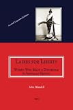 Ladies For Liberty : Women Who Made a Difference in American History