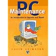 PC Maintenance, An Introduction to Upgrade and Repair