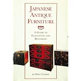 Japanese Antique Furniture: Guide To Evaluating And Restoring by Rosy Clarke