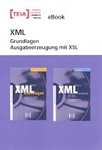 XML Grundlagen Ausgabeerzeugung mit XSL eBook