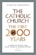 The Catholic Church: The First 2000 Years