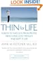 Thin for Life: 10 Keys to Success from People Who Have Lost Weight and Kept It Off