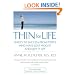 Thin for Life: 10 Keys to Success from People Who Have Lost Weight and Kept It Off