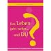 Das Leben geht weiter... und Du? Wortschatz und Hintergedanken