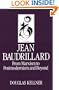 Jean Baudrillard: From Marxism to Postmodernism and Beyond (Key Contemporary Thinkers)