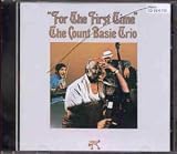 Revue Count Basie Trio  / For The First Time