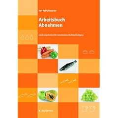 Arbeitsbuch Abnehmen: Ern�hrungsformen f�r verschiedene Stoffwechseltypen