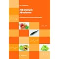 Arbeitsbuch Abnehmen: Ern�hrungsformen f�r verschiedene Stoffwechseltypen